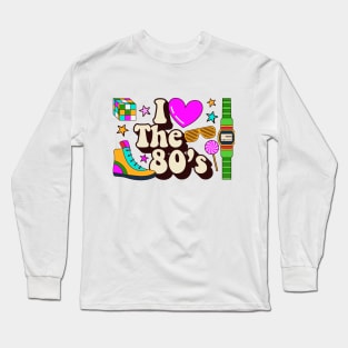 I love the 80's Long Sleeve T-Shirt